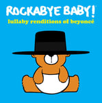 Lullaby Renditions Of Beyonce (CD) By Rockabye Baby