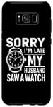 Coque pour Galaxy S8+ Collecteur de montres humoristique « My Husband Saw A Watch »