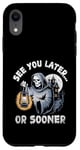 Coque pour iPhone XR See You Later Or Tôt Ou Sooner Grim Reaper Halloween