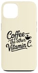 iPhone 13 Coffee Lover The Other Vitamin C Women Case