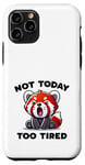 Coque pour iPhone 11 Pro Panda rouge mignon et endormi avec inscription « Not Today Too Tired »