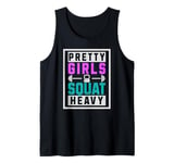 Pretty Girls Squat Heavy Strong Weightlifting Workout Tank Top