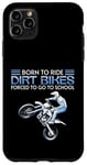 Coque pour iPhone 11 Pro Max Born Ride Dirt Bikes Forced School Funny Motocross Hommes Garçons