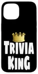 Coque pour iPhone 15 Gagnant de la couronne de Funny Trivia King Night Game Player Lover