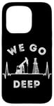 Coque pour iPhone 15 Pro We Go Deep Oil Rig Heartbeat EKG Pulse Oilfield Man