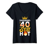 Womens Funny My Husband Is 40 And Still Hot Husband's 40th Birthday V-Neck T-Shirt