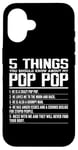 iPhone 16 5 Things You Should Know About Pop Pop Funny Grandpa Pop Pop Case