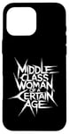 iPhone 16 Pro Max Middle Class Woman Of A Certain Age Case