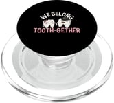 We belong tooth-gether for a Dental Technician Couple PopSockets PopGrip for MagSafe