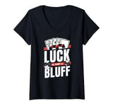 Womens Luck Is Just A Bluff Texas Holdem Poker Hands Player Poker V-Neck T-Shirt