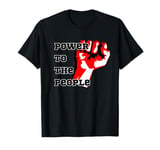 Power to the people T-Shirt