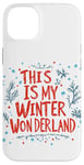 Coque pour iPhone 14 Plus C'est mon pays des merveilles de l'hiver