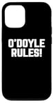 iPhone 12/12 Pro O'Doyle Rules Funny Family Motto Classic Quirky Catchphrase Case