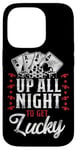 iPhone 14 Pro Poker Vintage Up All Night To Get Lucky Case