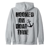 Hooked On Boat Time Boating Yachting Sailing Zip Hoodie