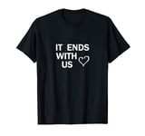 It ends with us Colleen Hoover T-Shirt