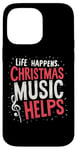 iPhone 14 Pro Max Cute Musical Christmas Life Happens Christmas Music Helps Case