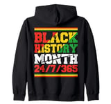 Black History Month One Month Cant Hold Our History 24 7 365 Zip Hoodie