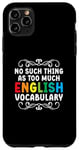 iPhone 11 Pro Max No Such Thing As Too Much English Vocabulary EFL Teacher Case