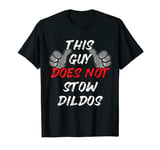 Does Not Stow Dildos Swagazon T-Shirt