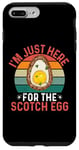 iPhone 7 Plus/8 Plus I'm Just Here For The Scotch Egg - Funny Scotch Egg Festival Case