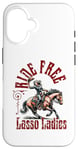 Coque pour iPhone 16 Ride Free Lasso pour femmes