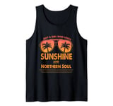 Just A Girl Who Loves Sunshine And Northern Soul For Woman Tank Top