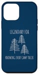 Coque pour iPhone 12 mini Legendary for Knowing Every Camp Trick Inspirational Camping