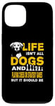 iPhone 13 Funny Life Isn't All Dogs And Playing Chess Strategy Games Case