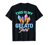 Gelato Shirt Funny My Gelato Shirt Gelato Lover Ice Cream T-Shirt