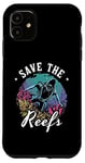 iPhone 11 Save The Reefs Future Marine Ocean Science Marine Biology Case