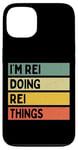 Coque pour iPhone 13 Citation personnalisée humoristique I'm Rei Doing Rei Things