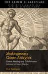 Shakespeare’s Queer Analytics  Distant Reading and Collaborative Intimacy in &#039;Love’s Martyr&#039;