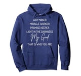 Way Maker Promise Keeper Waymaker Christian Miracle Worker Pullover Hoodie