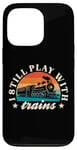 iPhone 13 Pro Model Railway I Still Play With Trains Locomotive Lover Case