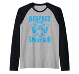 Respect the Spray Gun Painter Raglan Baseball Tee