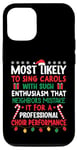 iPhone 12/12 Pro Most Likely To Sing Christmas Carols - Funny Christmas Case