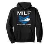 Man I Love Flying Pullover Hoodie