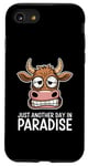 Coque pour iPhone SE (2020) / 7 / 8 Just Another Day In Paradise Cow Humour Sarcasme Femmes Hommes