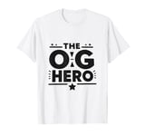 The OG Hero Dad Funny for Father’s Day T-Shirt