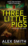 Three Little Pigs: A British Crime Thriller (DCI Kett Crime Thrillers Book 3)