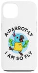 Coque pour iPhone 13 Jeu de mots amusant pour perroquet I Am So Fly