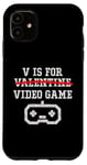 Coque pour iPhone 11 V Is For Valentine (jeu vidéo) Funny Happy Day