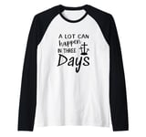 A lot can happen in three days. Resurrection Day Gift Raglan Baseball Tee