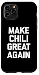 Coque pour iPhone 11 Pro Funny Food Chili T-shirt avec inscription « Make Chili Great Again »