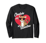 Cheetahs Are My Valentine Cute Cheetah Valentines Day Long Sleeve T-Shirt