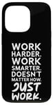 Coque pour iPhone 13 Pro Just Work - Grind, Gym, Hustle, Succès, Motivation