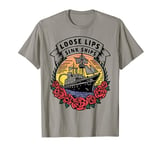 Loose Lips Sink Ships Vintage Tattoo T-Shirt