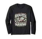 Axolotls The Real Survivors T-Rex Themed for Animal Lovers Long Sleeve T-Shirt