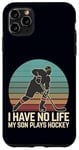 Coque pour iPhone 11 Pro Max I Have No Life My Son Plays Hockey Rétro Sports Humour